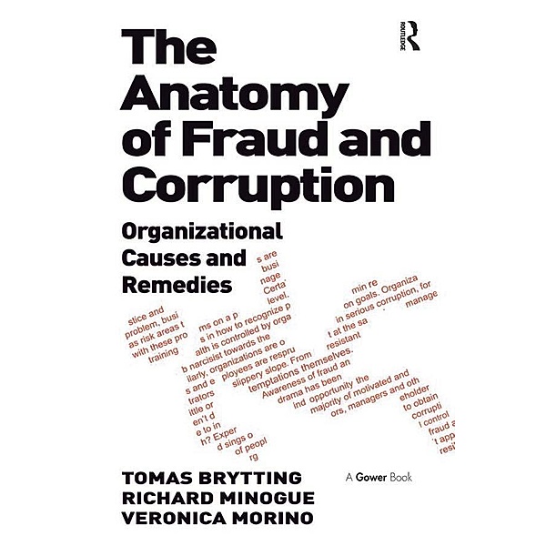 The Anatomy of Fraud and Corruption, Tomas Brytting, Richard Minogue, Veronica Morino