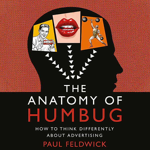 The Anatomy of Humbug, Paul Feldwick