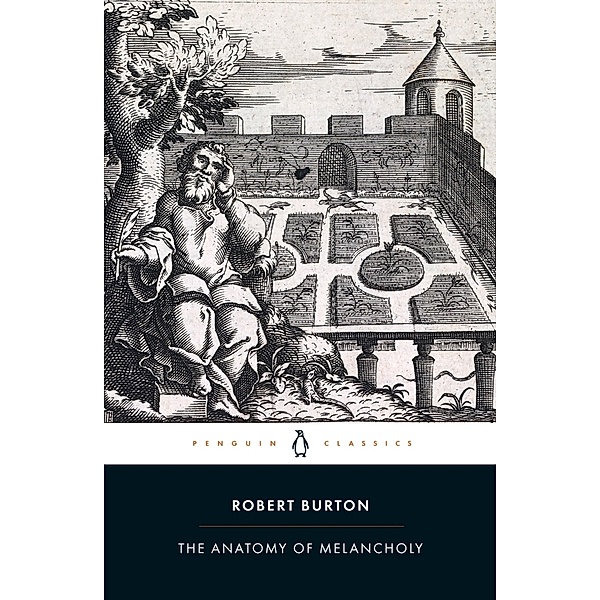 The Anatomy of Melancholy, Robert Burton
