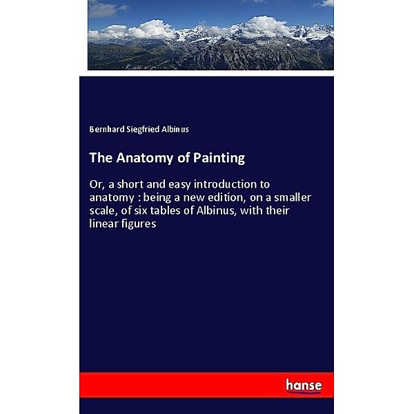 The Anatomy of Painting, Bernhard Siegfried Albinus