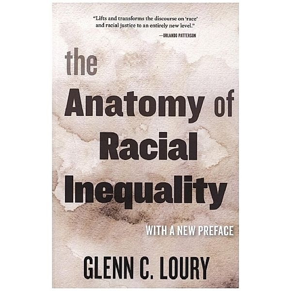 The Anatomy of Racial Inequality - With a New Preface, Glenn C. Loury