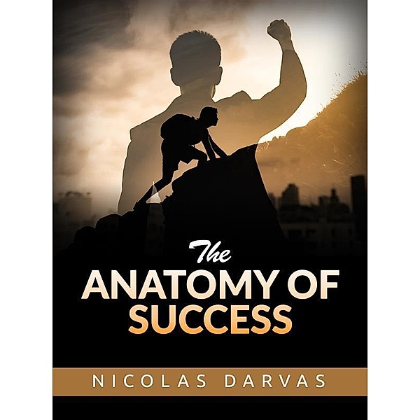 The Anatomy of Success, Nicolas Darvas