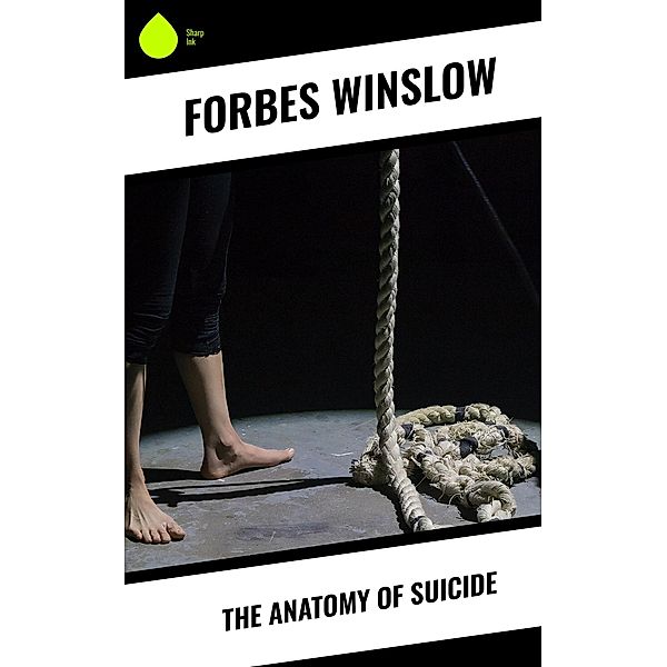 The Anatomy of Suicide, Forbes Winslow