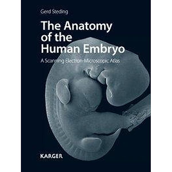 The Anatomy of the Human Embryo, Gerd Steding