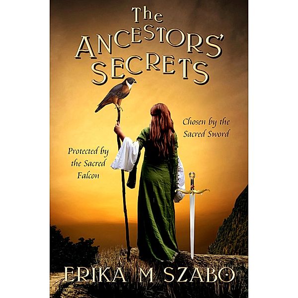 The Ancestors' Secrets, Erika M Szabo
