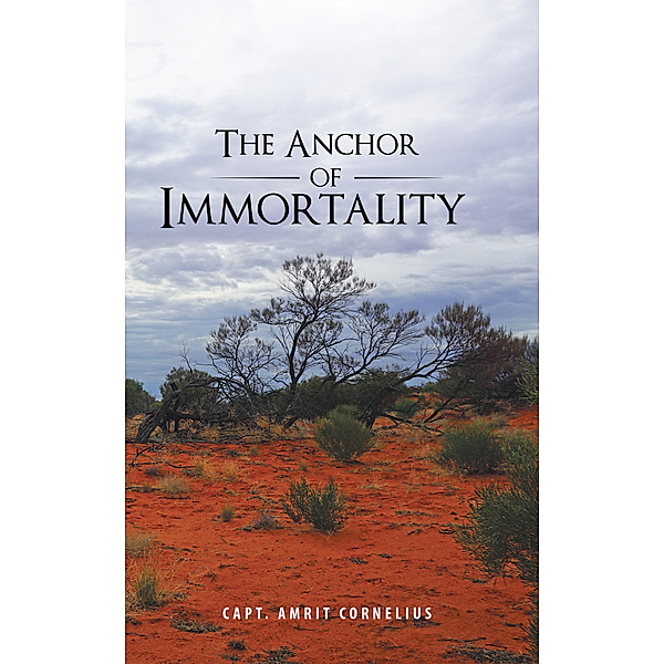 The Anchor of Immortality, Amrit Cornelius