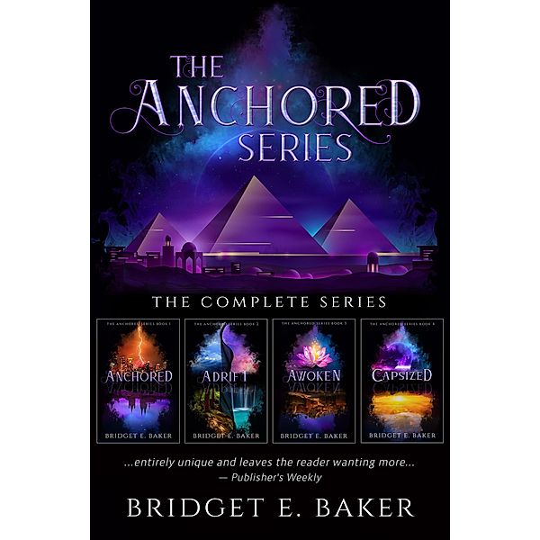 The Anchored Series Collection / The Anchored Series, Bridget E. Baker