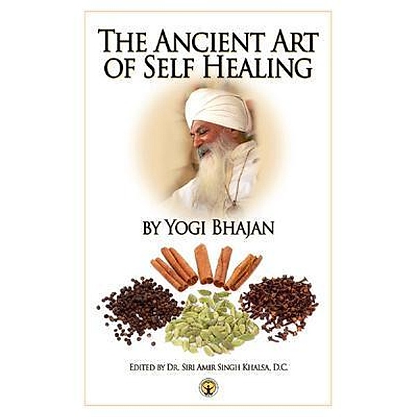 The Ancient Art of Self-Healing, Yogi Bhajan
