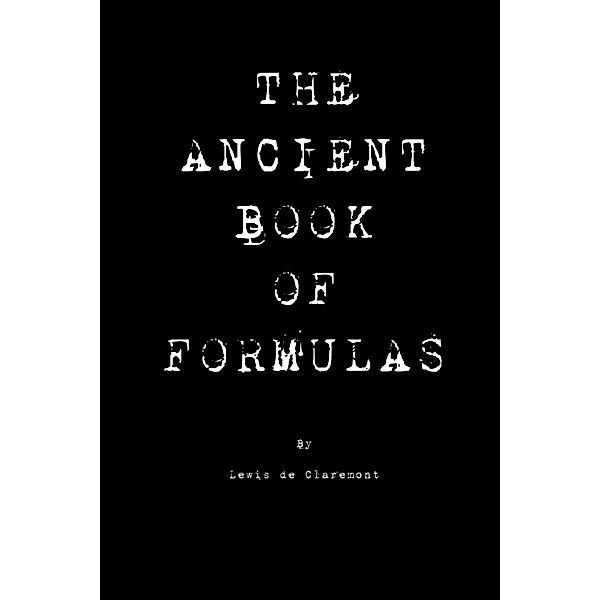 The Ancient Book of Formulas, Lewis de Claremont