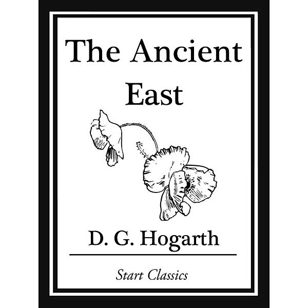 The Ancient East, D. G. Hogarth