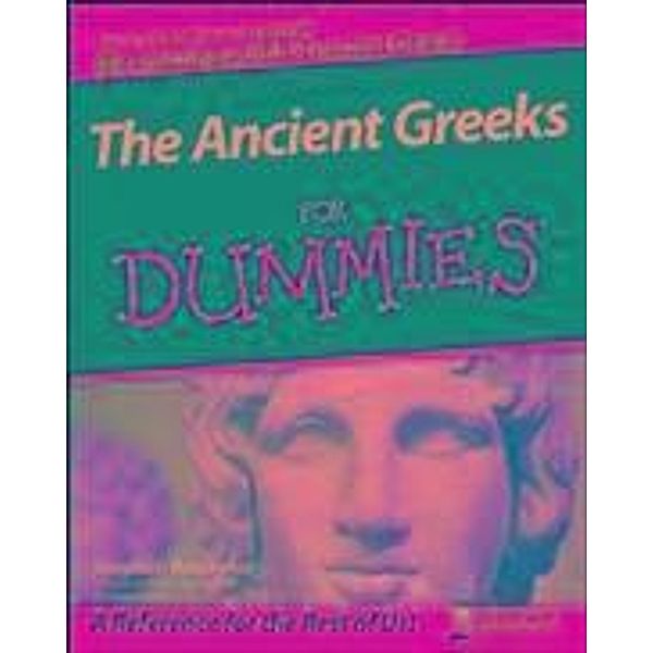 The Ancient Greeks For Dummies, Stephen Batchelor