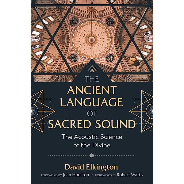 The Ancient Language of Sacred Sound / Inner Traditions, David Elkington