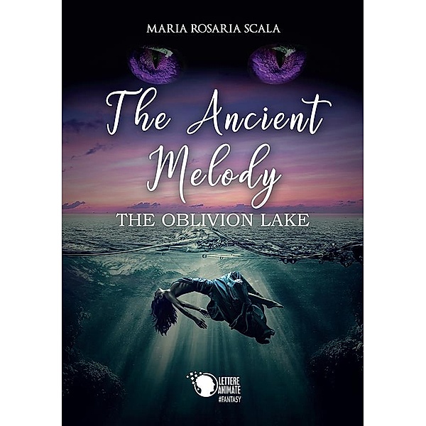 The Ancient Melody - The Oblivion Lake, Maria Rosaria Scala