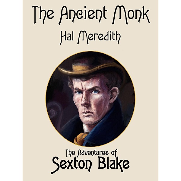 The Ancient Monk / Sexton Blake, Hal Meredith