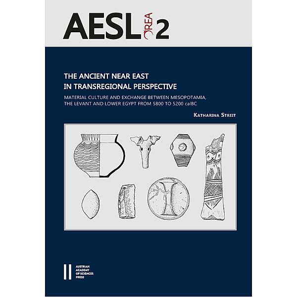 The Ancient Near East in Transregional Perspective, Katharina Streit