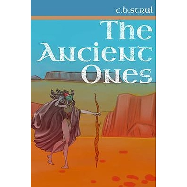 The Ancient Ones, C. B. Strul