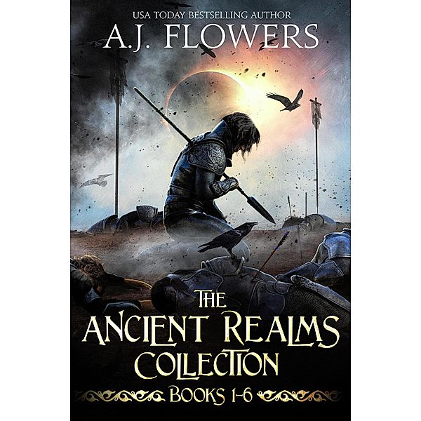 The Ancient Realms Collection (Books 1-6), A. J. Flowers