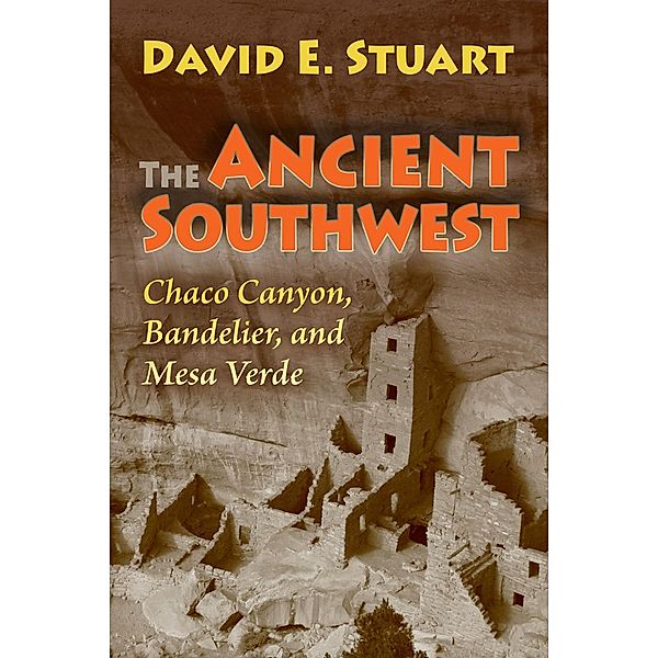 The Ancient Southwest, David E. Stuart