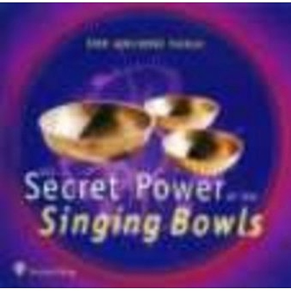 The Ancient Voice, The Secret Power of the Singing Bowls, 1 Audio-CD