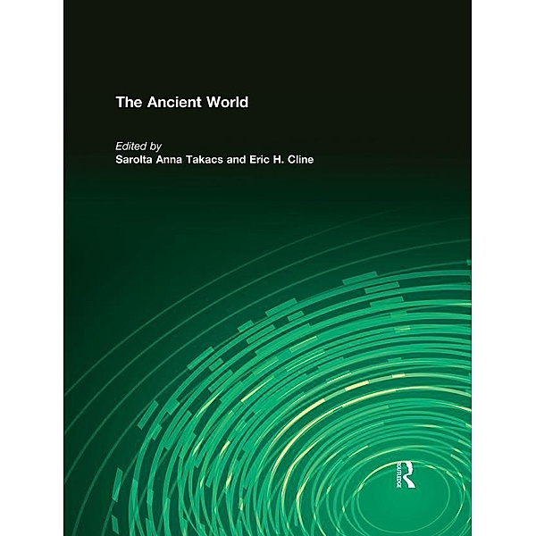 The Ancient World, Sarolta Anna Takacs, Eric H. Cline