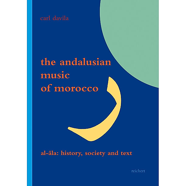 The Andalusian Music of Morocco, m. Audio-CD, Carl Davila