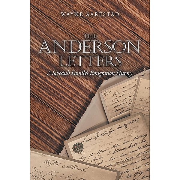 The Anderson Letters, Wayne Aarestad
