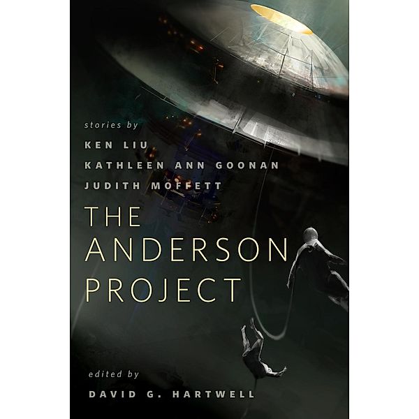 The Anderson Project / A Tor.Com Original, Ken Liu, Judith Moffett, Kathleen Ann Goonan
