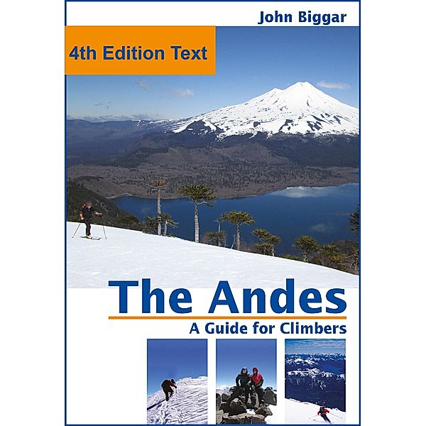 The Andes, a Guide For Climbers: Complete Guide, John Biggar