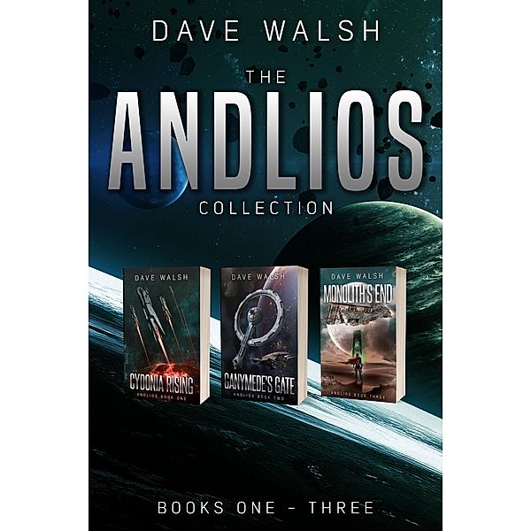The Andlios Collection: Books 1 - 3, Dave Walsh