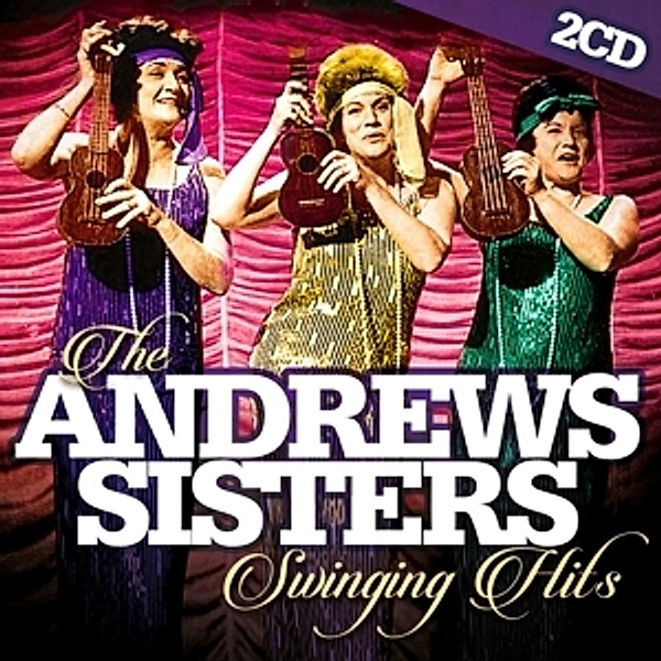 The Andrews Sisters Swinging Hits, Andrews Sisters