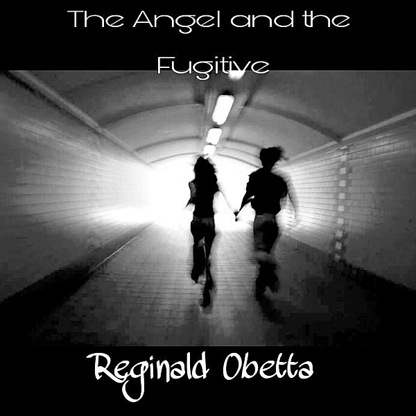 The Angel and the Fugitive, Reginald Obetta