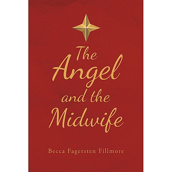 The Angel and the Midwife, Becca Fagersten Fillmore