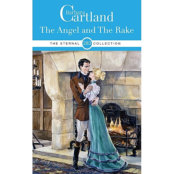 The Angel and The Rake / The Eternal Collection Bd.283, Barbara Cartland