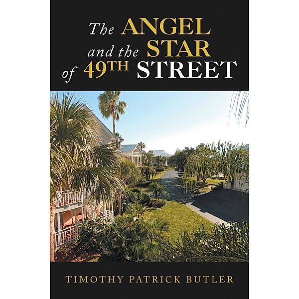 The Angel and the Star of 49Th Street, Timothy Patrick Butler