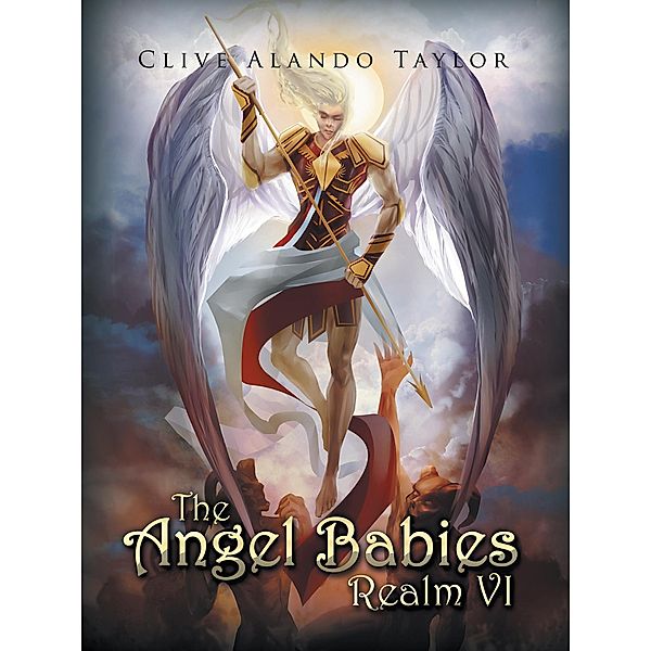 The Angel Babies Realm Vi, Clive Alando Taylor