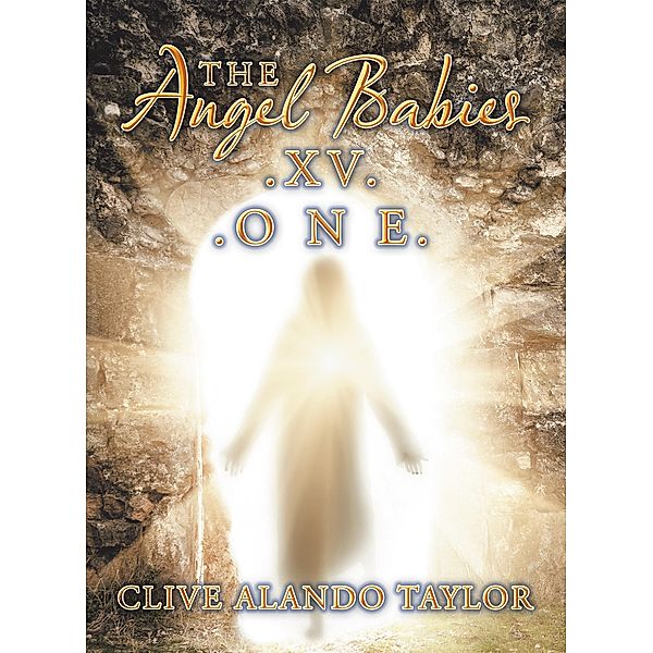The Angel Babies.Xv. .O N E., Clive Alando Taylor