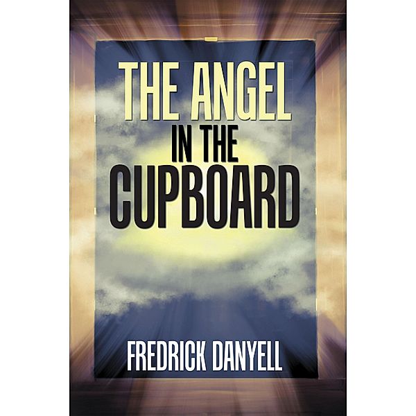 The Angel in the Cupboard, Fredrick Danyell