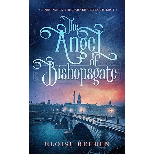 The Angel of Bishopsgate, Eloise Reuben