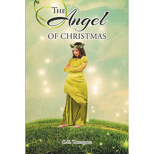 The Angel of Christmas, C. G. Thompson