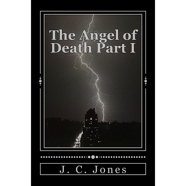 The Angel of Death Part 1, J. C. Jones