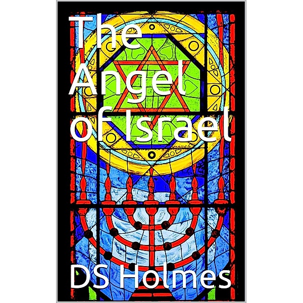 The Angel of Israel, Ds Holmes