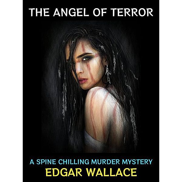 The Angel of Terror / Edgar Wallace Collection Bd.3, Edgar Wallace