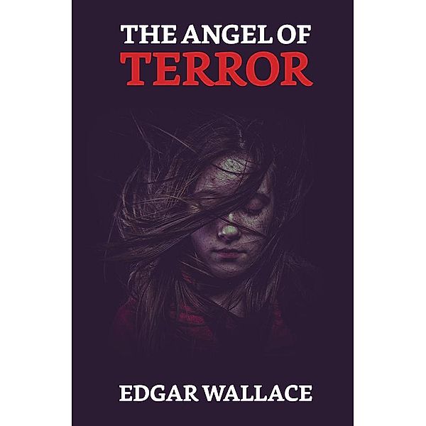 The Angel of Terror / True Sign Publishing House, Edgar Wallace