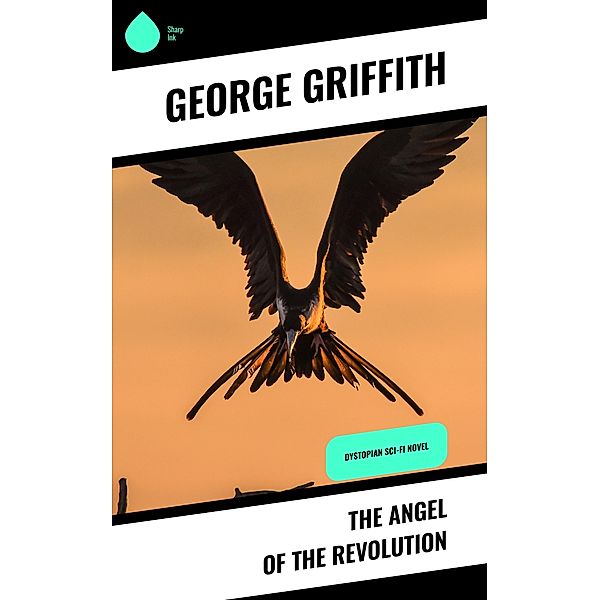 The Angel of the Revolution, George Griffith