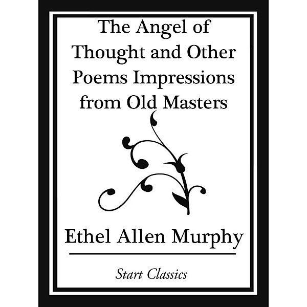The Angel of Thought and Other Poems, Ethel Allen Murphy