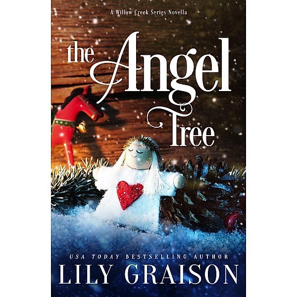 The Angel Tree (Willow Creek) / Willow Creek, Lily Graison