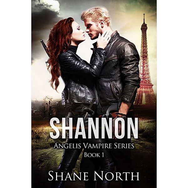 The Angelis Vampire Series: Shannon (The Angelis Vampire Series Book 1), Shane North