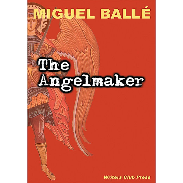 The Angelmaker, Miguel Ballé