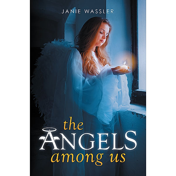 The Angels Among Us, Janie Wassler