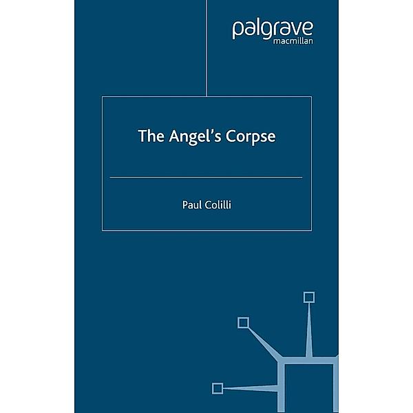 The Angel's Corpse / Semaphores and Signs, P. Colilli